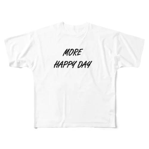 MORE HAPPY DAY フルグラフィックTシャツ
