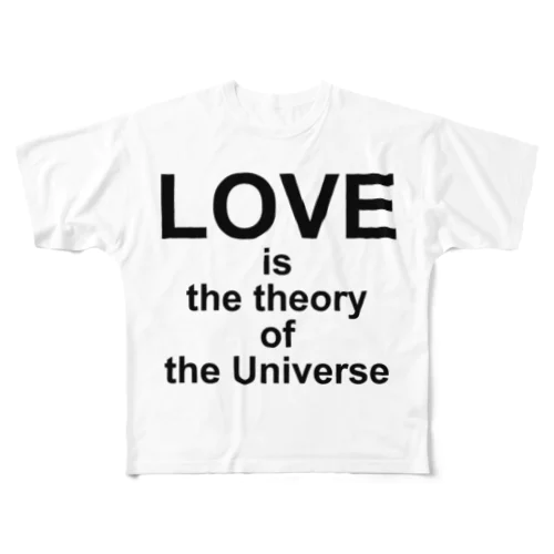 LOVE is the theory of the Universe All-Over Print T-Shirt