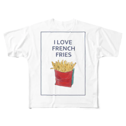 I LOVE FRENCH FRIES All-Over Print T-Shirt