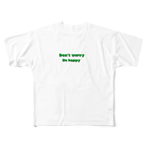 Don't worry   Be happy フルグラフィックTシャツ