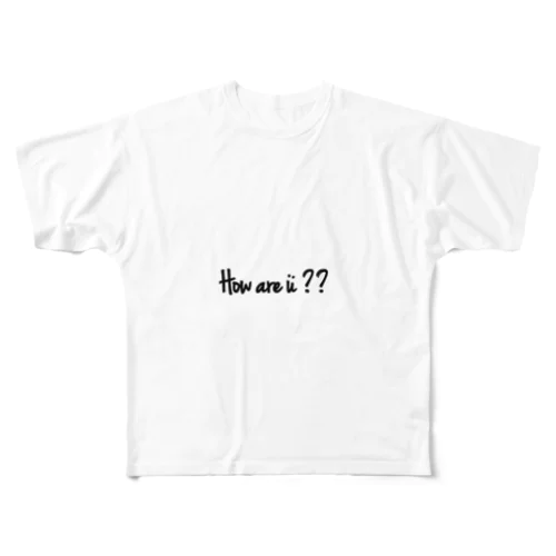 How are u ?? フルグラフィックTシャツ