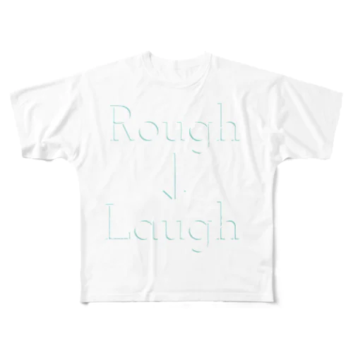 Rough→Laugh フルグラフィックTシャツ