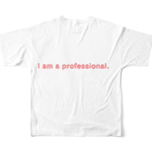 「I am a professional.」パターンA（英語）Tシャツ All-Over Print T-Shirt