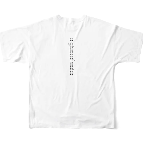 a glass of water フルグラフィックTシャツ