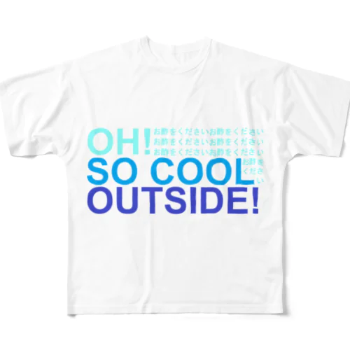 OH! SO COOL OUTSIDE! (お酢をください) フルグラフィックTシャツ