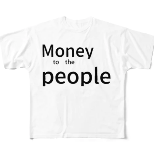 Money　to　the　people All-Over Print T-Shirt