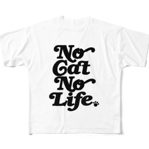 NO CAT NO LIFE ノーキャットノーライフ 猫好き 愛猫家 猫 CAT NEKO にゃん ネコ All-Over Print T-Shirt