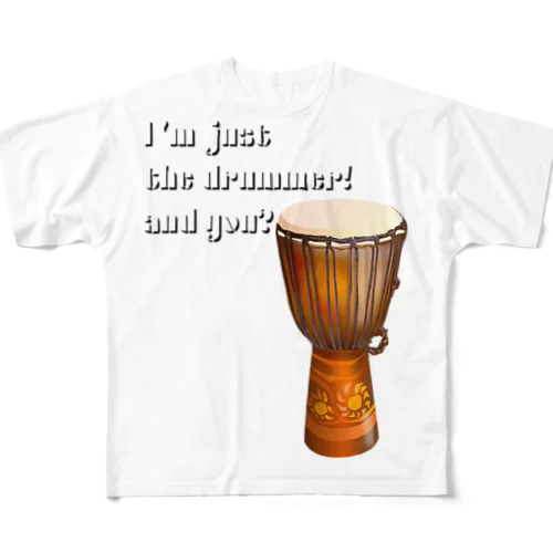 I'm Just The Drummer And You?（JMB） フルグラフィックTシャツ