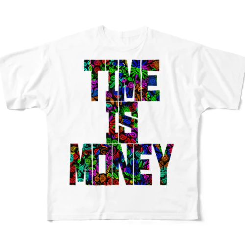 Time is money（タイムイズマネー） フルグラフィックTシャツ