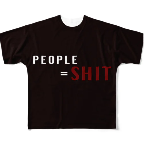 People = Shit フルグラフィックTシャツ