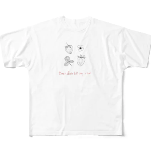 Don't kill my vibe feat.いちご家族 All-Over Print T-Shirt