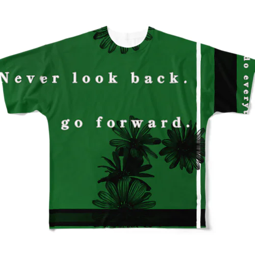 Just go forward(前進のためだけに) フルグラフィックTシャツ