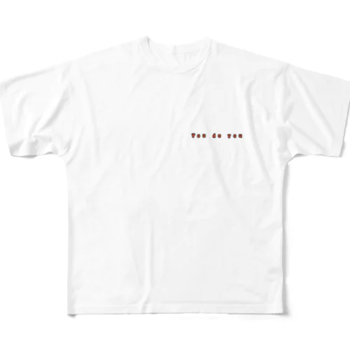 You do you All-Over Print T-Shirt