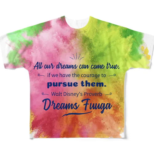Dreams Fuuga  Walt Disney's Proverb All-Over Print T-Shirt
