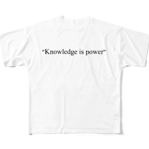 "Knowledge is power" フルグラフィックTシャツ