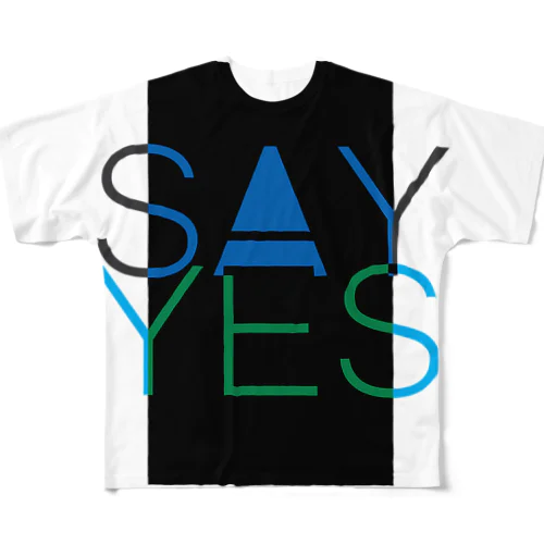 Say Yes! フルグラフィックTシャツ