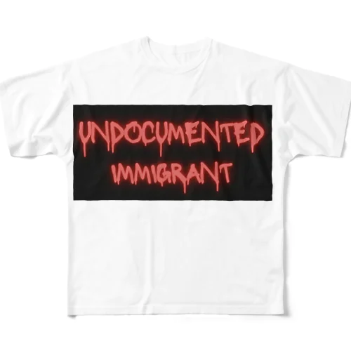 undocumented immigrant フルグラフィックTシャツ