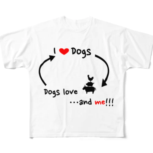 I love dogs Dogs love... フルグラフィックTシャツ