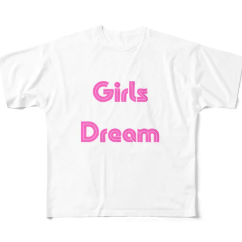 Girls Dream-少女たちが夢を持つことば All-Over Print T-Shirt