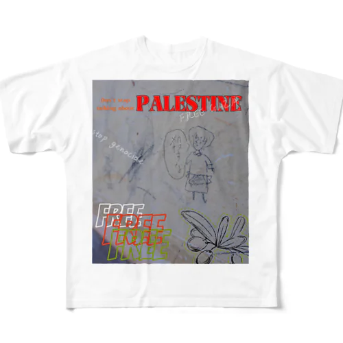 Don't stop talking about palestine フルグラフィックTシャツ