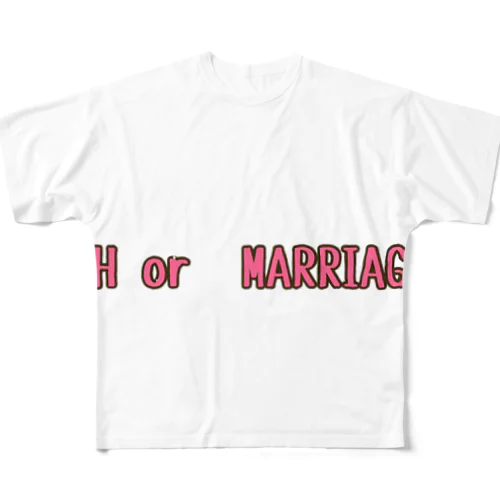 死ぬか結婚して？ フルグラフィックTシャツ