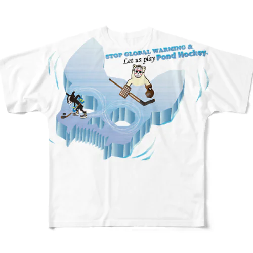 Pond Hockey Stop Global warming  フルグラフィックTシャツ