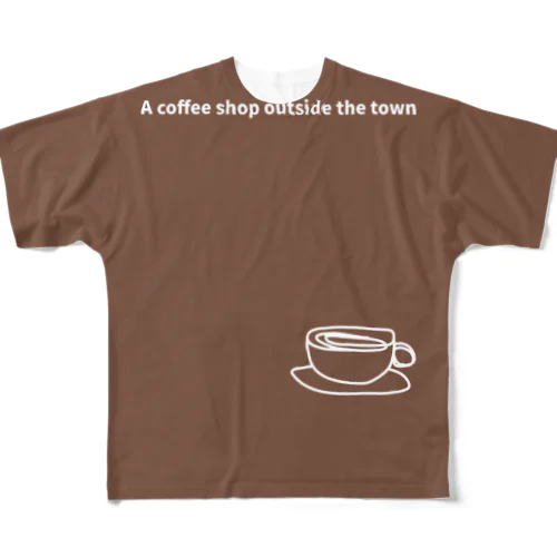 A coffee shop outside the town フルグラフィックTシャツ