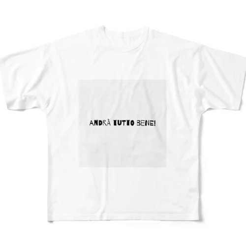 Andrà tutto bene! 最後には必ずうまく行く フルグラフィックTシャツ