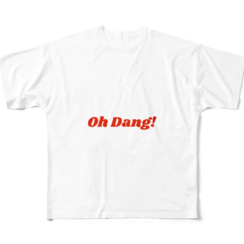 Oh Dang! All-Over Print T-Shirt