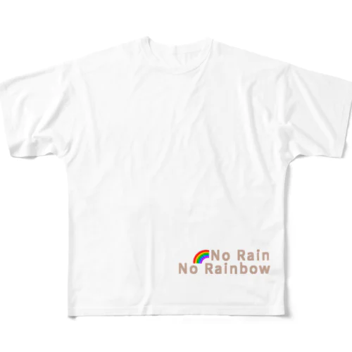 No Rain,No Rainbow All-Over Print T-Shirt