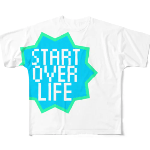 START OVER LIFE フルグラフィックTシャツ