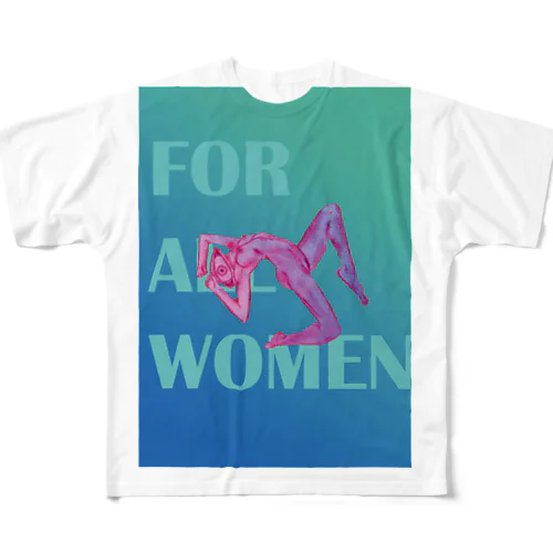 All for women1 フルグラフィックTシャツ