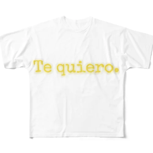 Te quiero. ～あなたが好き｡～ スペイン語 フルグラフィックTシャツ