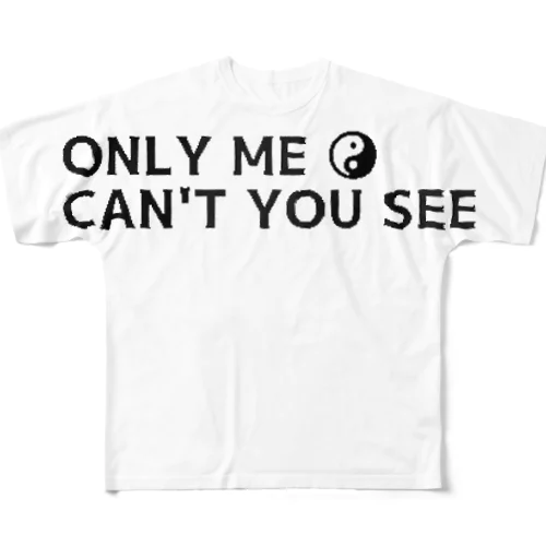 ONLY ME ☯️ フルグラフィックTシャツ