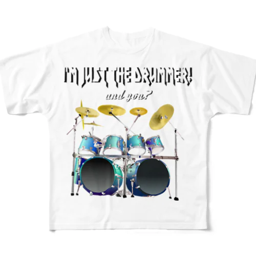 I'm just the drummer! and you? HV h.t. All-Over Print T-Shirt