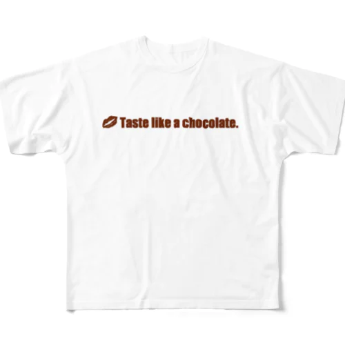 Taste like a chocolate. フルグラフィックTシャツ