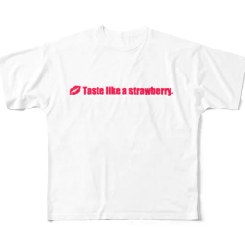 Taste like a strawberry. フルグラフィックTシャツ