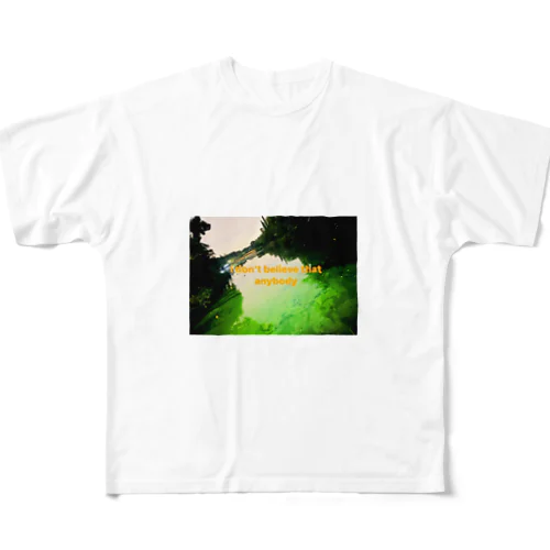 Greenな風景　「私は誰も信じていません 」 フルグラフィックTシャツ