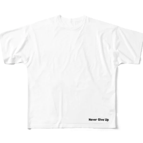 Never Give Up-2(文字黒) All-Over Print T-Shirt