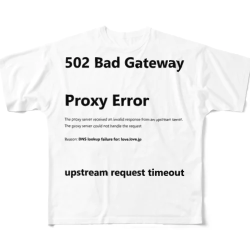 エラーメッセージ 502 Bad Gateway デザイン フルグラフィックTシャツ