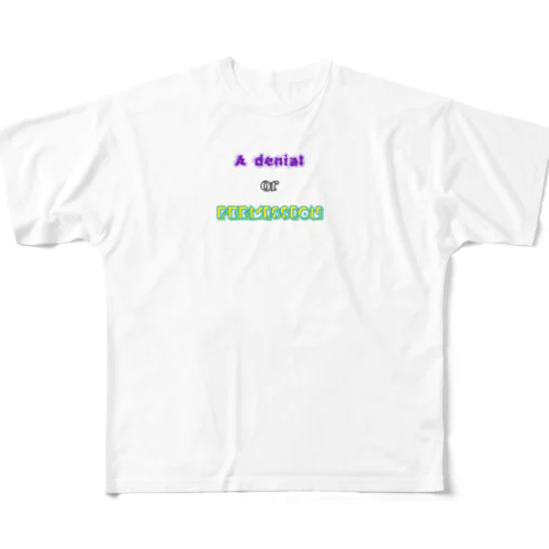 A denial or Permission フルグラフィックTシャツ