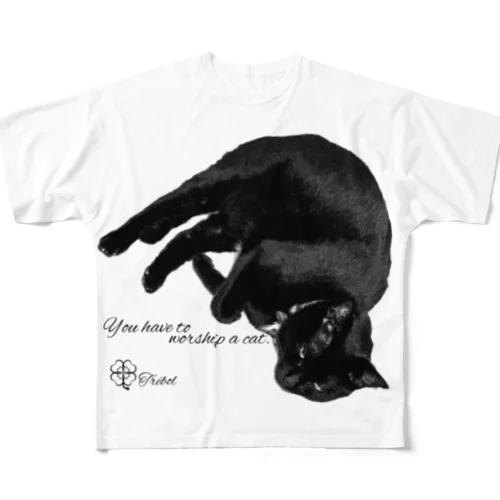 You have to worship a cat. フルグラフィックTシャツ