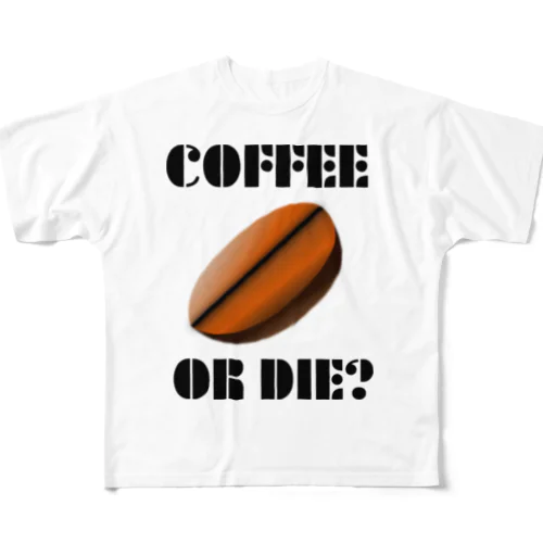 ダサキレh.t.『COFFEE OR DIE?』 フルグラフィックTシャツ