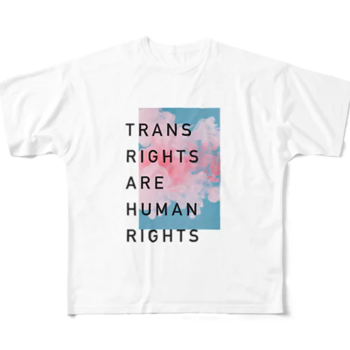 TRANS RIGHTS ARE HUMAN RIGHTS All-Over Print T-Shirt