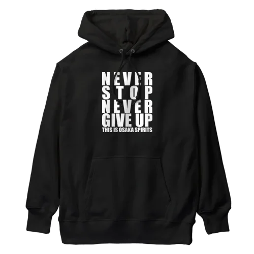 【OTONA REAL】NEVER STOP NEVER GIVE UP Tシャツ（OSAKA SPIRITS Ver.） Heavyweight Hoodie