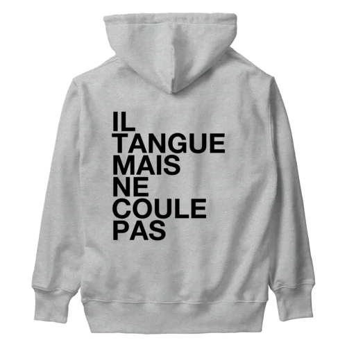 IL TANGUE MAIS NE COULE PAS Heavyweight Hoodie