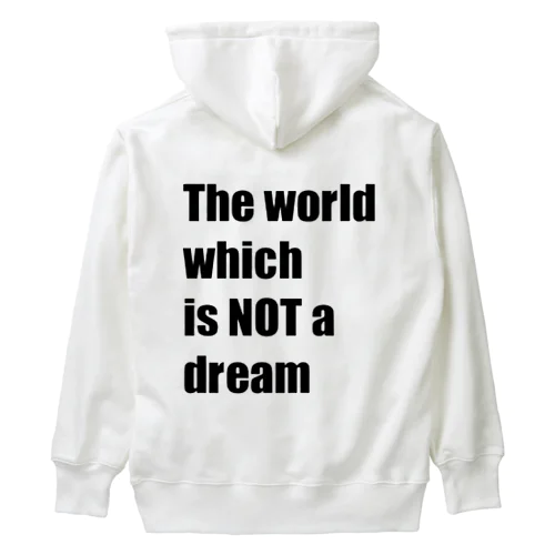 The world which is NOT a dream Heavyweight Hoodie