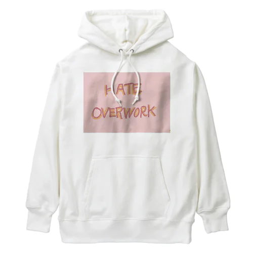 Hate Overwork  Heavyweight Hoodie