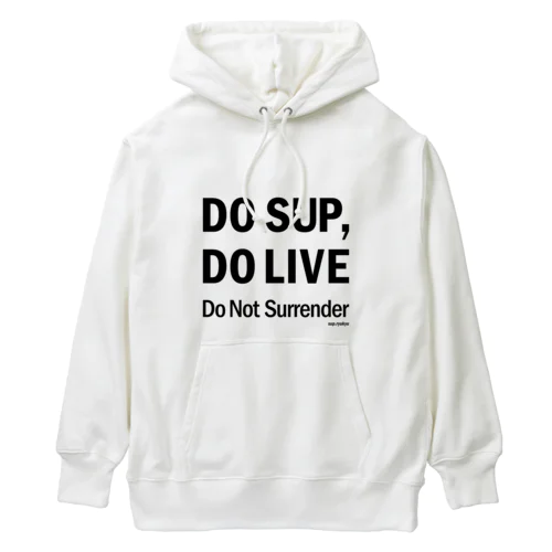 DO SUP, DO LIVE（フォント黒） ヘビーウェイトパーカー