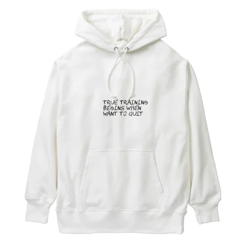 真のトレーニングは、やめたいと思ったときから始まる Heavyweight Hoodie